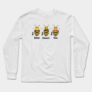 Cute Little Bees - be kind | be sweet | be you Long Sleeve T-Shirt